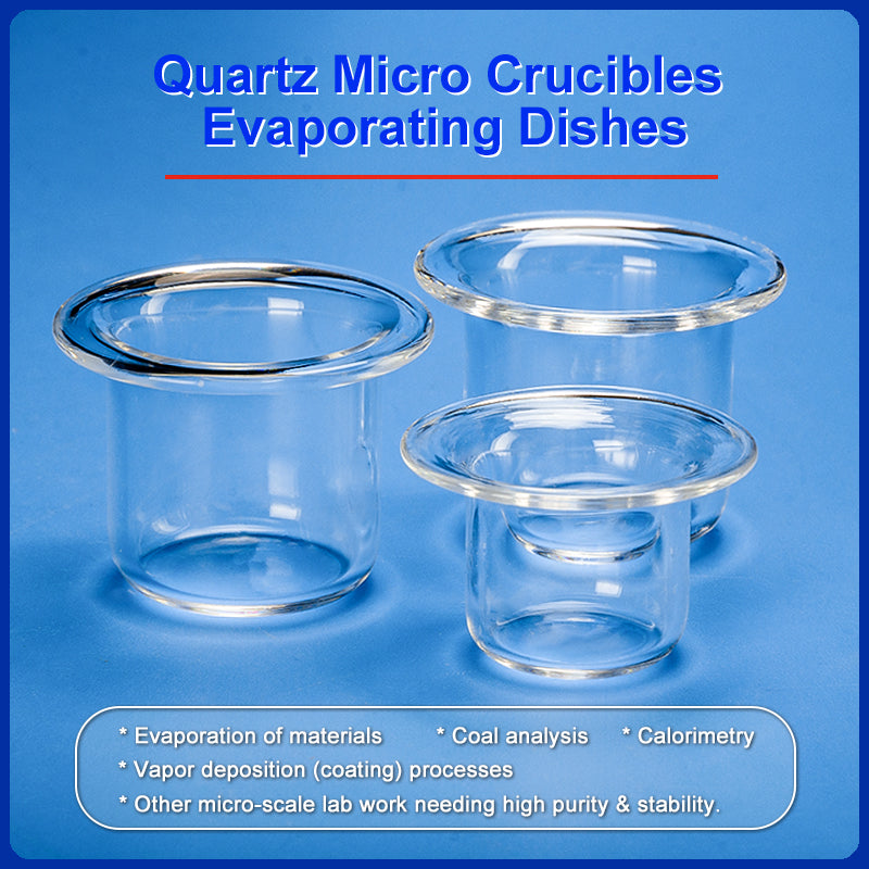 Quartz micro crucibles evaporating dishes, detailing their applications in evaporation of materials, coal analysis, calorimetry, vapor deposition, and other micro-scale lab work needing high purity & stability.