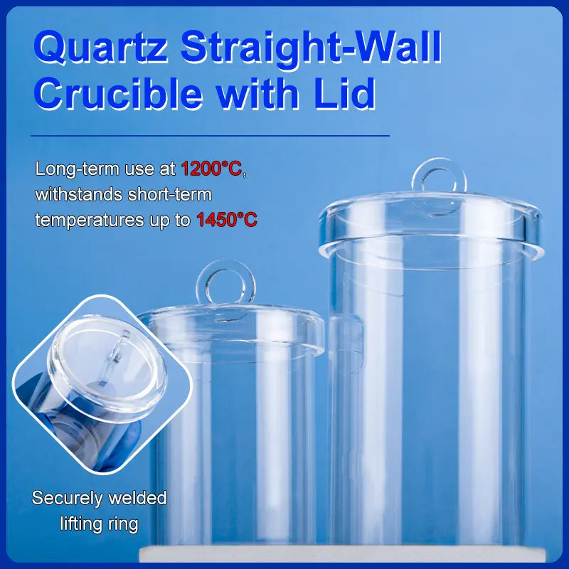 Quartz straight-wall crucibles with lids, showing long-term use at 1200°C and short-term resistance up to 1450°C, featuring a securely welded lifting ring